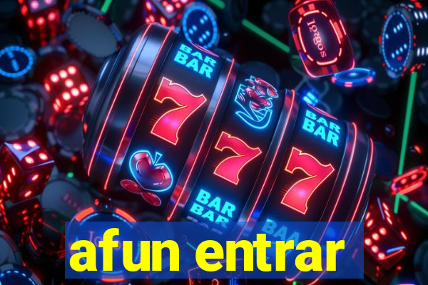 afun entrar